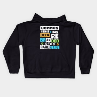 Common Sense Has Been Rebranded To Rare Sense Kids Hoodie